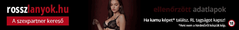 Rosszlanyok.hu - A szexpartner keres�. Val�di l�nyok val�di k�pekkel!